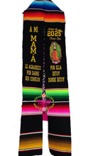 Load image into Gallery viewer, 2026 A mi mamá consejos Virgen Black Graduation StoleSarape Sash IN STOCK
