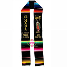 Load image into Gallery viewer, 2026 A mi mamá consejos Virgen Black Graduation StoleSarape Sash IN STOCK